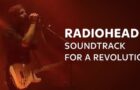 Soundtrack For A Revolution [video], Radiohead